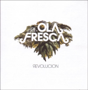 Conde Jose Y Ola Fresca - Revolucion i gruppen CD / Elektroniskt,Klassiskt hos Bengans Skivbutik AB (3936138)