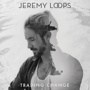 Jeremy Loops - Trading Change i gruppen CD / Pop-Rock,Övrigt hos Bengans Skivbutik AB (3936143)