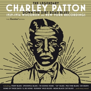 Patton Charley - Down The Dirt Road Blues - 1929-1934 i gruppen CD / Blues,Jazz hos Bengans Skivbutik AB (3936644)
