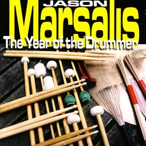 Marsalis Jason - Year Of The Drummer i gruppen CD / Jazz hos Bengans Skivbutik AB (3936781)