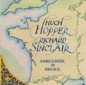 Hopper Hugh & Richard Sinclair - Somewhere In France i gruppen CD / Pop-Rock hos Bengans Skivbutik AB (3936799)