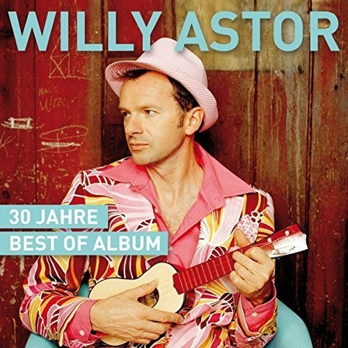 Astor Willy - 30 Jahre -  Best Of Album i gruppen CD / Pop hos Bengans Skivbutik AB (3938125)