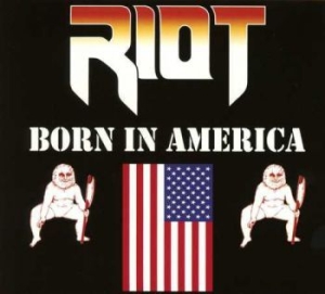 Riot - Born In America i gruppen CD / Hårdrock hos Bengans Skivbutik AB (3938133)