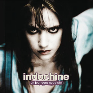 Indochine - Un Jour Dans Notre Vie i gruppen CD / Fransk Musik,Pop-Rock hos Bengans Skivbutik AB (3938437)