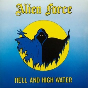 Alien Force - Hell And High Watyer (Yellow Vinyl) i gruppen VINYL / Dansk Musik,Hårdrock hos Bengans Skivbutik AB (3938686)