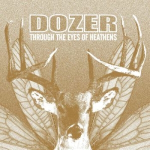 Dozer - Through The Eyes Of Heathens (Vinyl i gruppen Labels / Woah Dad / Dold_tillfall hos Bengans Skivbutik AB (3938888)