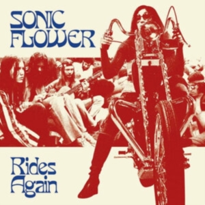 Sonic Flower - Rides Again (Red Vinyl Lp) i gruppen VINYL / Pop-Rock hos Bengans Skivbutik AB (3938898)