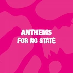 Blandade Artister - Anthems For No State (Pink Vinyl) i gruppen Labels / Woah Dad / Dold_tillfall hos Bengans Skivbutik AB (3938920)