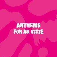 Blandade Artister - Anthems For No State (Pink Vinyl) i gruppen VINYL / Dance-Techno hos Bengans Skivbutik AB (3938920)
