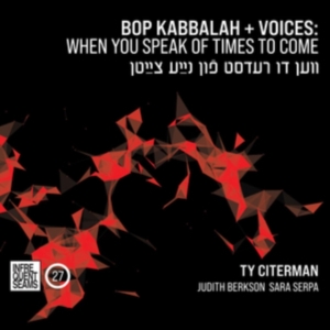 Citerman Ty - Bop Kabbalah+Voices: When You Speak i gruppen CD / Jazz hos Bengans Skivbutik AB (3938967)