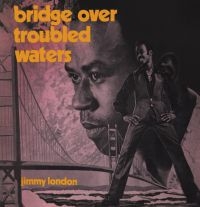 London Jimmy - Bridge Over Troubled Waters (Origin i gruppen Labels / Woah Dad / Dold_tillfall hos Bengans Skivbutik AB (3941523)