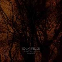 Solar Fields - Leaving Home i gruppen CD / Dance-Techno,Pop-Rock hos Bengans Skivbutik AB (3941663)
