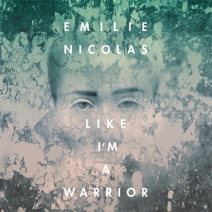 Nicolas Emilie - Like I'm A Warrior i gruppen ÖVRIGT / Övrigt / aub hos Bengans Skivbutik AB (3941669)