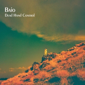 Baio - Dead Hand Control i gruppen Labels / Woah Dad / Dold_tillfall hos Bengans Skivbutik AB (3942333)