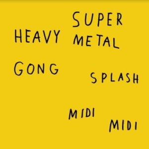 Super Heavy Metal - Gong Splash Midi Midi i gruppen Labels / Woah Dad / Dold_tillfall hos Bengans Skivbutik AB (3942346)