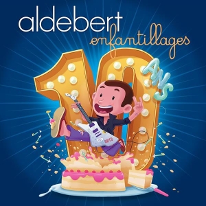 Aldebert - 10 Ans D'enfantillages ! i gruppen ÖVRIGT / Övrigt / aub hos Bengans Skivbutik AB (3942659)