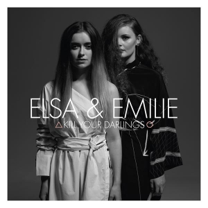 Elsa & Emilie - Kill Your Darlings i gruppen ÖVRIGT / Övrigt / aub hos Bengans Skivbutik AB (3942685)