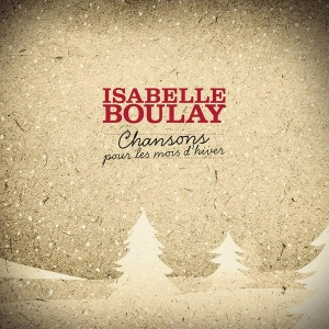 Boulay Isabelle - Chansons Pour Les Mois D'hiver i gruppen ÖVRIGT / Övrigt / aub hos Bengans Skivbutik AB (3944637)