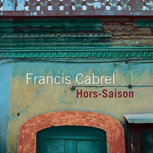 Francis Cabrel - Hors-Saison i gruppen CD / Pop hos Bengans Skivbutik AB (3944653)