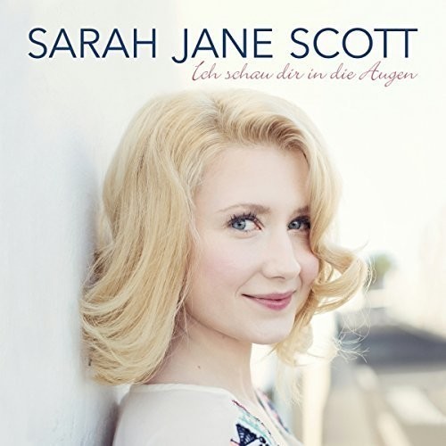 Sarah Jane Scott - Ich schau dir in die Augen i gruppen CD / Pop hos Bengans Skivbutik AB (3945346)