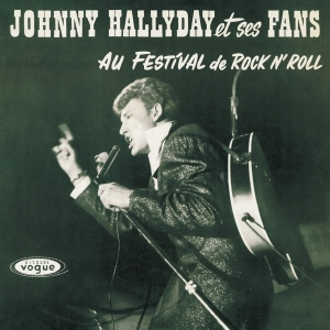 Hallyday Johnny - Johnny Hallyday Et Ses Fans Au Festival De Rock N' Roll i gruppen ÖVRIGT / Övrigt / aub hos Bengans Skivbutik AB (3945418)