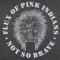 Flux Of Pink Indians - Not So Brave (Vinyl) i gruppen VINYL / Pop-Rock hos Bengans Skivbutik AB (3945668)