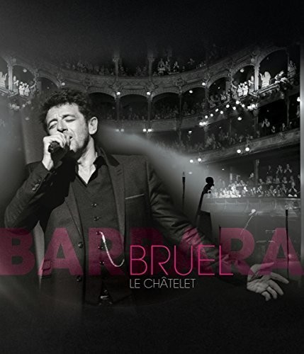 Bruel Patrick - Bruel Barbara - Le Châtelet i gruppen DVD & BLU-RAY hos Bengans Skivbutik AB (3945778)