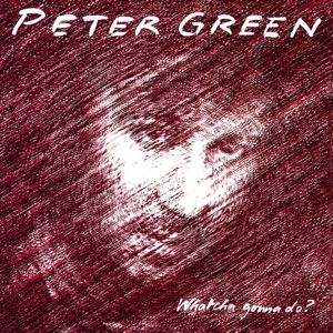 Green Peter - Whatcha Gonna Do? -Hq- i gruppen VINYL hos Bengans Skivbutik AB (3947287)