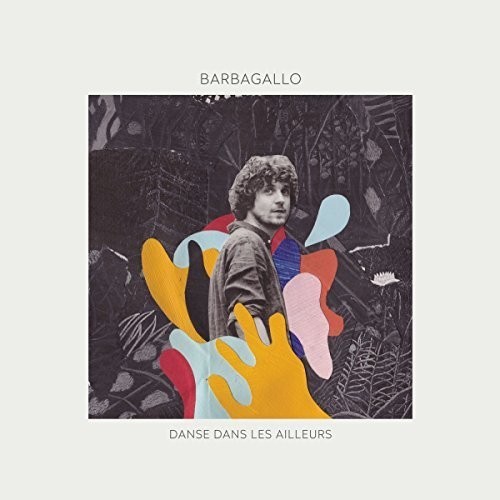 Julien Barbagallo - Danse Dans Les Ailleurs i gruppen CD / Pop hos Bengans Skivbutik AB (3948167)