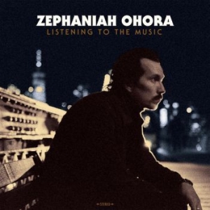 Zephaniah Ohora - Listening To The Music i gruppen VINYL / Nyheter / Country hos Bengans Skivbutik AB (3948198)