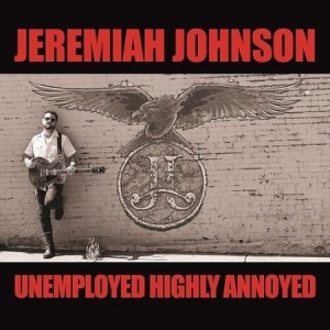 Johnson Jeremiah - Unemployed Highly Annoyed i gruppen VINYL / Blues,Country,Svensk Folkmusik hos Bengans Skivbutik AB (3948719)