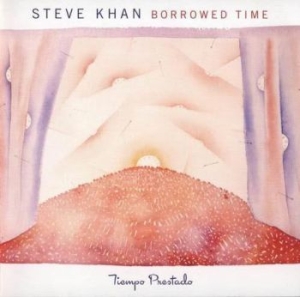 Khan Steve - Borrowed Time i gruppen CD / Jazz/Blues hos Bengans Skivbutik AB (3948720)