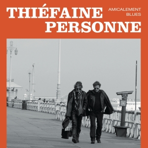 Thiéfaine Hubert-Félix & Paul - Amicalement Blues i gruppen ÖVRIGT / Övrigt / aub hos Bengans Skivbutik AB (3948929)