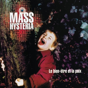 Mass Hysteria - Le Bien-Être Et La Paix i gruppen ÖVRIGT / Övrigt / aub hos Bengans Skivbutik AB (3949147)
