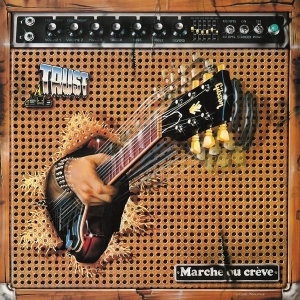 Trust - Marche Ou Crève i gruppen ÖVRIGT / Övrigt / aub hos Bengans Skivbutik AB (3949169)