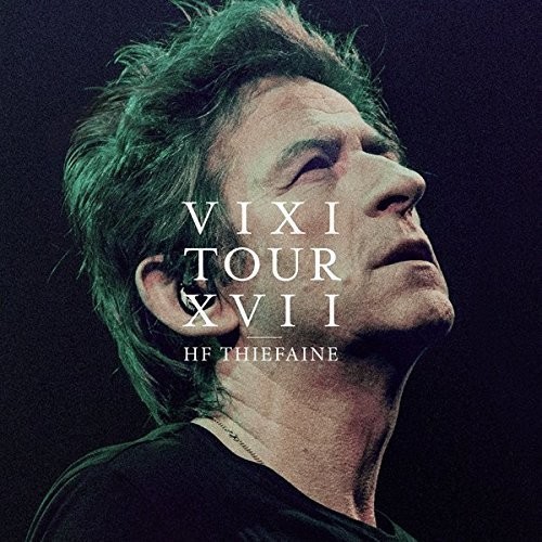 Hubert Félix Thiéfaine - Vixi Tour Xvii i gruppen CD / Pop-Rock hos Bengans Skivbutik AB (3949351)