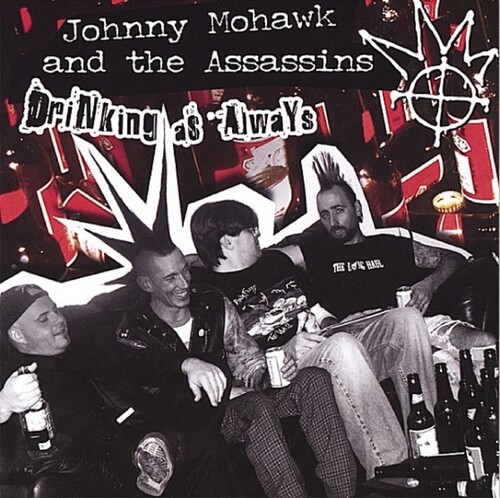 Johnny Mohawk and the Assassins - Drinking As Always i gruppen CD / Rock hos Bengans Skivbutik AB (3950390)