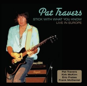 Travers Pat - Stick With What You Know Live i gruppen CD / Rock hos Bengans Skivbutik AB (3950489)