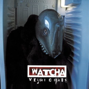 Watcha - Veliki Cirkus i gruppen ÖVRIGT / Övrigt / aub hos Bengans Skivbutik AB (3950554)