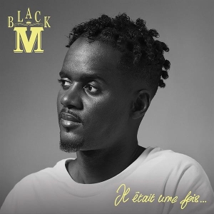 Black M - Il Était Une Fois... i gruppen ÖVRIGT / Övrigt / aub hos Bengans Skivbutik AB (3950556)