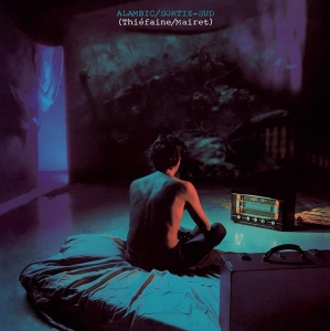 Thiéfaine Hubert-Félix - Alambic / Sortie Sud i gruppen VINYL / Pop-Rock hos Bengans Skivbutik AB (3950563)