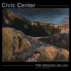 Civic Center - The Ground Below i gruppen VINYL / Hårdrock,Pop-Rock hos Bengans Skivbutik AB (3951150)