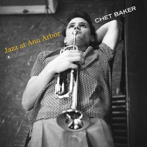 Baker Chet - Jazz At Ann Arbor i gruppen VINYL / Jazz hos Bengans Skivbutik AB (3951588)