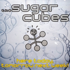 Sugarcubes - Here Today, Tomorrow Next Week! i gruppen VINYL / Pop-Rock,Övrigt hos Bengans Skivbutik AB (3951734)