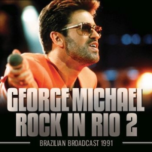 George Michael - Rock In Rio 2 (Broadcast Live 1991) i gruppen CD / Pop-Rock hos Bengans Skivbutik AB (3952159)