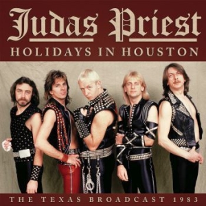 Judas Priest - Holidays In Houston (Live Broadcast i gruppen CD / Nyheter / Hårdrock/ Heavy metal hos Bengans Skivbutik AB (3952162)