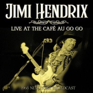 Hendrix Jimi - Live At The Cafe Go Go (Live Broadc i gruppen CD / Pop hos Bengans Skivbutik AB (3952165)