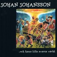 Johansson Johan - Och Hans Lilla Svarta Värld (Black i gruppen VINYL / Pop-Rock hos Bengans Skivbutik AB (3952642)
