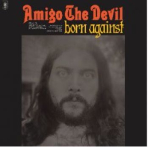 Amigo The Devil - Born Against i gruppen CD / Country hos Bengans Skivbutik AB (3956604)