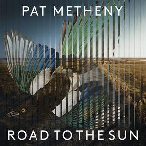 Pat Metheny - Road To The Sun (2Lp) i gruppen VINYL / Vinyl 2021 Storsäljare hos Bengans Skivbutik AB (3956644)